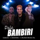 Dale Bambiri Single