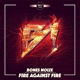 Fire Against Fire Single