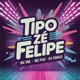 Tipo Zé Felipe Single