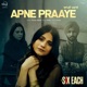 Apne Praaye From Six Each Single
