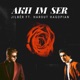 Akh Im Ser feat Harut Hagopian Single