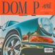 Dom P Single