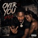 Over you feat Dmxxney Remix Single