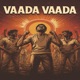 Vaada Vaada Single
