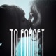 To Forget Single