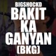 Bakit Ka Ganyan BKG Single