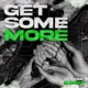 Get Some More feat Skeeny Single