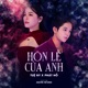 Hôn Lễ Của Anh feat Phát Hồ Single