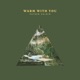 Warm with You Single