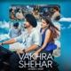 Vakhra Shehar Single