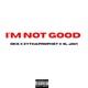 Im Not Good Single