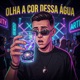 OLHA A COR DESSA ÁGUA Single
