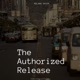 The Authorized Release