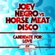 Candidate For Love Joey Negro Horse Meat Disco Remixes with Horse Meat Disco Single