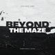 BEYOND THE MAZE Single