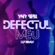 Defectul Meu feat YNY Sebi Remix Single