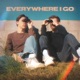 Everywhere I Go Single