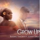 Grow Up feat Johnny Drille Single