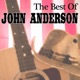 The Best of John Anderson