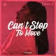 Can t Stop to Move Single