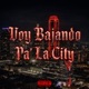 VOY BAJANDO PA LA CITY feat Maytwo Single