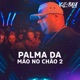 Palma da Mão no Chão 2 Single