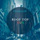 Roof Top Dub Single