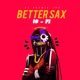 Better Sax Lo Fi EP
