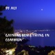 Gaining Something in Common