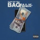 Bag Talk feat Youngaveli Hot Sauce Single