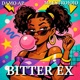 Bitter Ex Act Like That Single