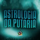 Astrologia da Putaria feat Mc WF Single