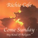 Come Sunday My Kind of Religion