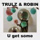 U Get Some Single