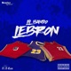 Lebron feat C Rain Single