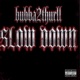 SLOW DOWN Single