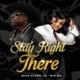 Stay Right There feat BIG BO Single