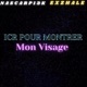 Ici Pour Montrer Mon Visage feat Exzhale the Alchemist Single