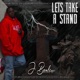 LET S TAKE a STAND feat BIG Willie ICE Water SLAUGHTER SHEKA Single
