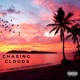 Chasing Clouds feat BounceGod JMor Single