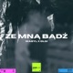 Ze mną bądź feat olgi Single