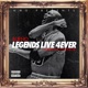 Legends Live 4ever