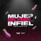 Mujer del Perro Infiel Lo Que No Tengo de Lindo feat Dj Crazy Single