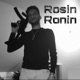 Rosin Ronin Single