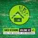 Shed Sessions Volume 02 DJ MIX