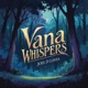 Vana Whispers Single
