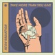 Take More Than You Give feat Gordon Stockley feat Gordon Stockley Single