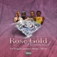 Rose Gold Diamond feat Jxmmi Magio Aaron G Single