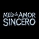 MELO DE AMOR DE SINCERO Single