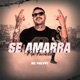 Se Amarra no Favela Single